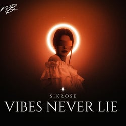 Vibes Never Lie