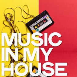 Music in My House