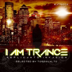 I AM TRANCE, REPLICANTS INVASION 003