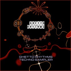 Ghetto Rhythms Techno Sampler