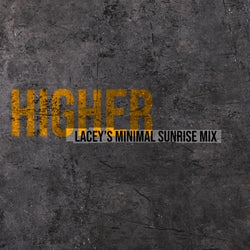 Higher (Lacey's Minimal Sunrise Mix)