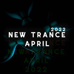 New Trance April 2022