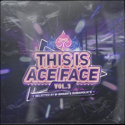 This Is Ace Face Records Vol.3