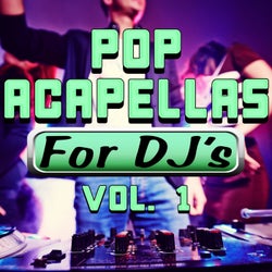 Pop Acapellas for DJ's, Vol. 1