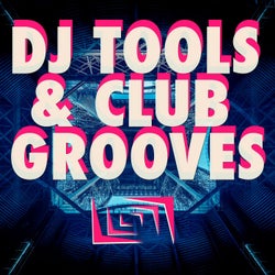DJ Tools & Club Grooves