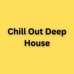 Chill out Deep House
