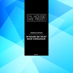 In House We Trust - Back Catalogue