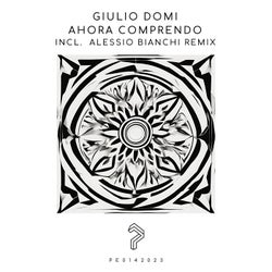 Ahora Comprendo (incl. Alessio Bianchi Remix)