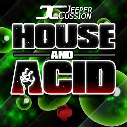 House & Acid