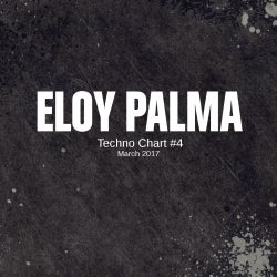 ELOY PALMA Techno Chart #4