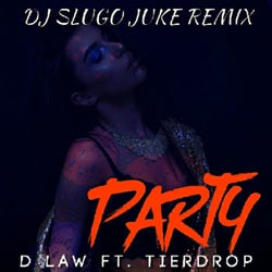 Party (feat. Tierdrop) [DJ Slugo Juke Remix]