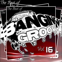 The Best Of Banging Grooves Records Vol.16