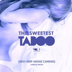 The Sweetest Taboo, Vol. 1 (Sexy Deep-House Candies)