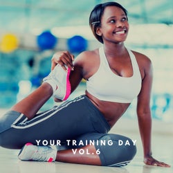 Your Training Day, Vol. 6