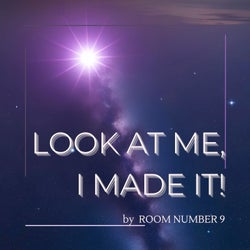 Look at Me, I Made It!
