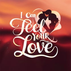 I Can Feel Your Love