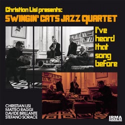 I've Heard That Song Before (feat. Matteo Raggi, Davide Brillante, Stefano Sorace) [Christian Lisi Presents Swingin' Cats Jazz Quartet]