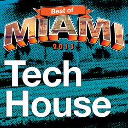 Best Of Miami 2013: Tech House