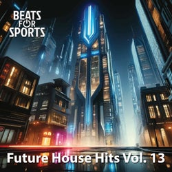 Future House Hits, Vol. 13