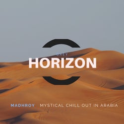 Mystical Chill Out In Arabia