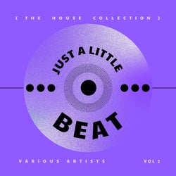 Just A Little Beat (The House Collection), Vol. 2