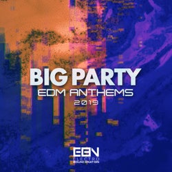 Big Party: EDM Anthems 2019