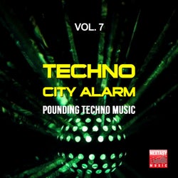 Techno City Alarm, Vol. 7 (Pounding Techno Music)