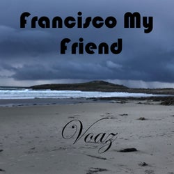 Francisco My Friend