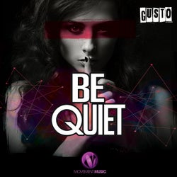 Gusto - Be Quiet
