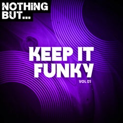 Nothing But... Keep It Funky, Vol. 01