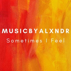 Sometimes I Feel