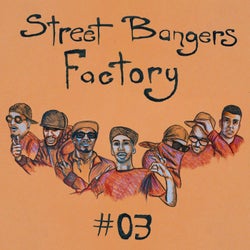 Street Bangers Factory, Vol. 3