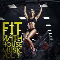 Fit with House Music, Vol. 2