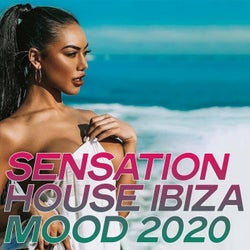 Sensation House Ibiza Mood 2020