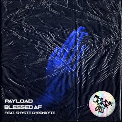 Blessed AF feat. Shyste Chronkyte