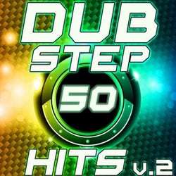 50 Dubstep Hits V.2 Best Top Electronic Music, Reggae, Dub, Hard Dance, Glitch, Electro, Rave Anthem