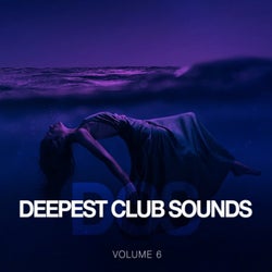 Deepest Club Sounds, Vol. 6