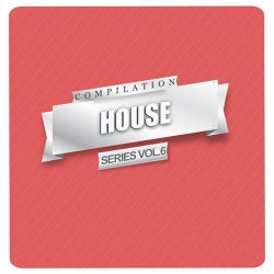 House Compilation Series Vol. 6
