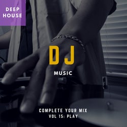 DJ Music - Complete Your Mix, Vol. 15