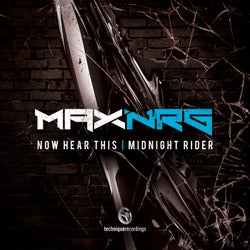 MaxNRG - Now Hear This / Midnight Rider