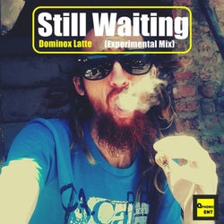 Still Waiting (Experimental Mix)