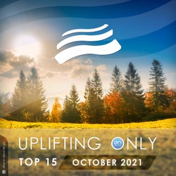 Uplifting Only Top 15: October 2021