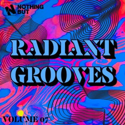 Nothing But... Radiant Grooves, Vol. 07