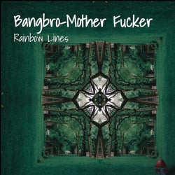 Bangbro-Mother Fucker