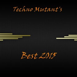 Techno Mutant's Best 2015