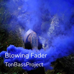 Blowing Fader