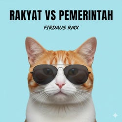 Rakyat Vs Pemerintah (Firdaus Rmx Remix)