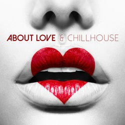 About Love & Chillhouse