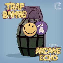 Trap Bombs Vol. 4 (Mixed by Arcane Echo)