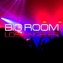 Big Room Los Angeles